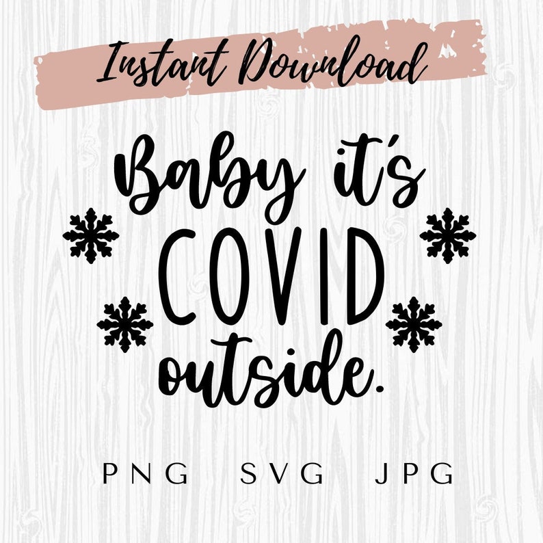 Baby It's Covid Outside SVG Covid Christmas SVG Baby | Etsy