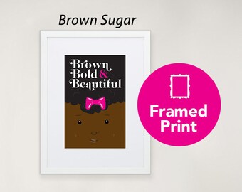 Brown, Bold and Beautiful Girl - "Brown Sugar" FRAMED Art, Kids Room African American Decor, Black Baby Decor