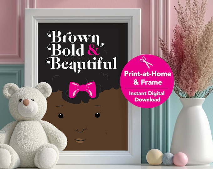 Kids Wall Art - Brown, Bold and Beautiful Girl (Cocoa Dream), Digital Download for Kids Room, African American Decor, Baby Decor Art
