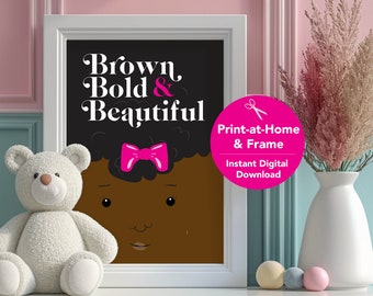 Kids Wall Art - Brown, Bold and Beautiful Girl (Brown Sugar), Digital Download for Kids Room, African American Decor, Baby Decor Art