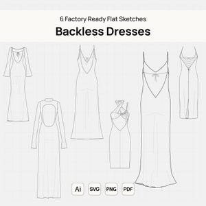 May include: Flat sketches of six backless dresses in a minimalist style. The dresses vary in design, including long sleeves, spaghetti straps, and criss-cross back details. Text at the top reads "6 Factory Ready Flat Sketches Backless Dresses".