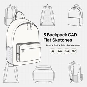 May include: A collection of black and white line art drawings showing 3 Backpack CAD Flat Sketches with front, back, side, and bottom views. The text reads 3 Backpack CAD Flat Sketches, Front, Back, Side, Bottom views, Ai, SVG, PNG, PDF.