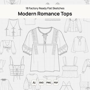Peut inclure: Un ensemble de 18 croquis plats de hauts prêts à l'emploi, avec le texte "Modern Romance Tops" en gras. Les croquis sont en noir et blanc, présentant divers modèles de hauts, notamment des chemisiers, des débardeurs et des chemises. Les formats de fichiers incluent Ai, SVG, PNG et PDF.