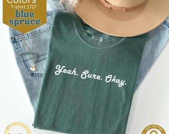 Retro Comfort Colors® T-shirt | Kelsea Concert Tee | Ballerini Fan Shirt | KB Merch | Yeah Sure Okay | Funny Sarcastic Gift | Mental Health