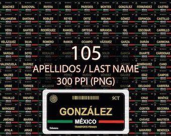 Bundle - 105 Designs - Plates of Mexico - 105 Surnames / Last Names - Instant Download. 300 PPI (PNG) High Quality + 1 Clean PDF