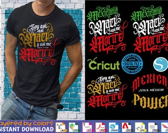 Mexican chingón svg - 4 in 1 - Viva México svg - I was born Mexican and I will die like that - Mexico chingón svg - Mexican Power - Mexican Love Bundle