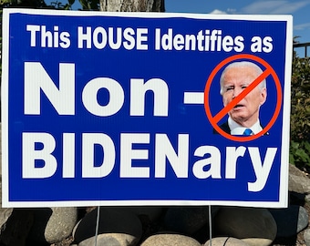 All NEW: Non-BIDENary yard sign