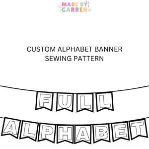 May include: A custom alphabet banner sewing pattern is shown. The banner features black and white pennants spelling "FULL" and "ALPHABET". The top of the image has the text "MADE BY: GARREN" in colourful letters.