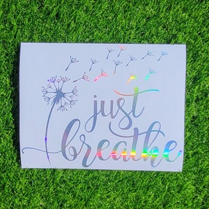 Just Breathe Vinyl Decal | Sticker | Dandelion | Just breathe Dandelion Sticker | Car Decal | Relax Decal | Calm | Anxiety | Stress decal