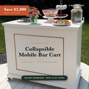 May include: A white collapsible mobile bar cart with a rectangular frame and caster wheels. The front panel features the text: DIY BUILD PLANS Collapsible Mobile Bar Cart FOLDS FLAT FITS IN YOUR TRUNK. The top holds a glass bowl, tiered tray, and jar.