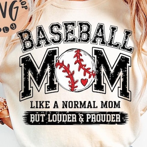 Baseball Mom PNG, Baseball Mom Like A Normal Mom PNG, Loud and Proud Baseball Mom Sublimation Design Download, Distressed Baseball Mama Png