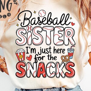 Baseball Sister Png, I&#39;m Just Here For The Snacks Png, Baseball Sister Sublimation, Baseball Brother Png, Funny Baseball Sis Png, Baseball