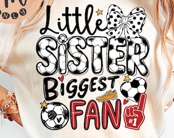 Soccer Sister Biggest Fan PNG - Sublimation Design (Digital Download)