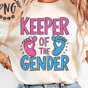 May include: A white t-shirt with the text "Keeper of the Gender" in pink and blue lettering. The text is surrounded by two sets of pink and blue baby footprints with hearts.