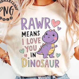 Rawr Means I love you in dinosaur Png, Cute Dinosaur Valentines Day Png, Trendy Valentine&#39;s Day Sublimation, Dinosaur Lover Valentine Png