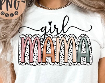 Girl Mama Dalmatian PNG, Girl Mama Dalmatian Dots Sublimation Design Download, Girl Mama Dalmatian Spots PNG, Mom of Girls