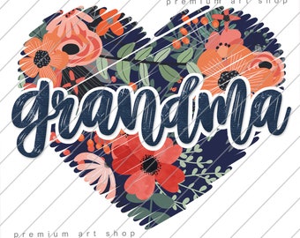Grandma Floral PNG, Mothers Day PNG, Blessed Grandma   Sublimation Design Download, Momlife, Grandma  Life, Grandma  Heart, Valentine&#39;s Day