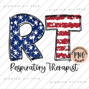 RT American Flag PNG: Respiratory Therapist 4th of July (Digital Download)