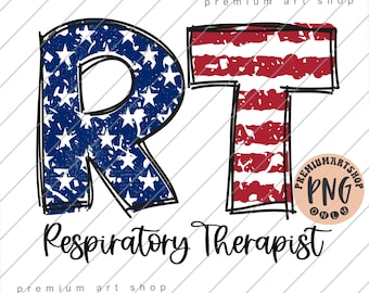 RT American Flag PNG: Respiratory Therapist 4th of July (Digital Download)