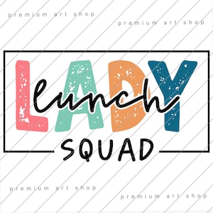 Lunch Lady Squad PNG, Lunch Lady Squad Back to School Sublimation Design Download, School Lunchroom, Cafeteria Team, Lunch Lady Crew PNG