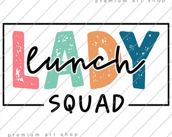 Lunch Lady Squad PNG: Back to School Sublimation Design (Digital Download)
