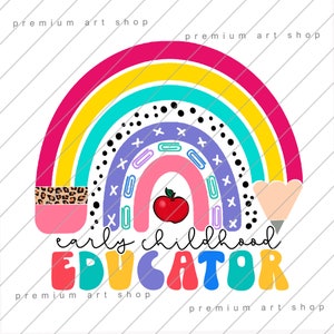 Early Childhood Educator Rainbow Png, Early Childhood Teacher Sublimation Design Download, Prek Teacher Back to School PNG, Early Learning