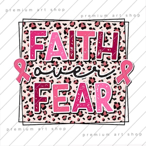 Breast Cancer Awareness PNG, Faith over Fear PNG, Breast Cancer Awareness Sublimation Design Download, In october we wear pink, Pink Ribbon