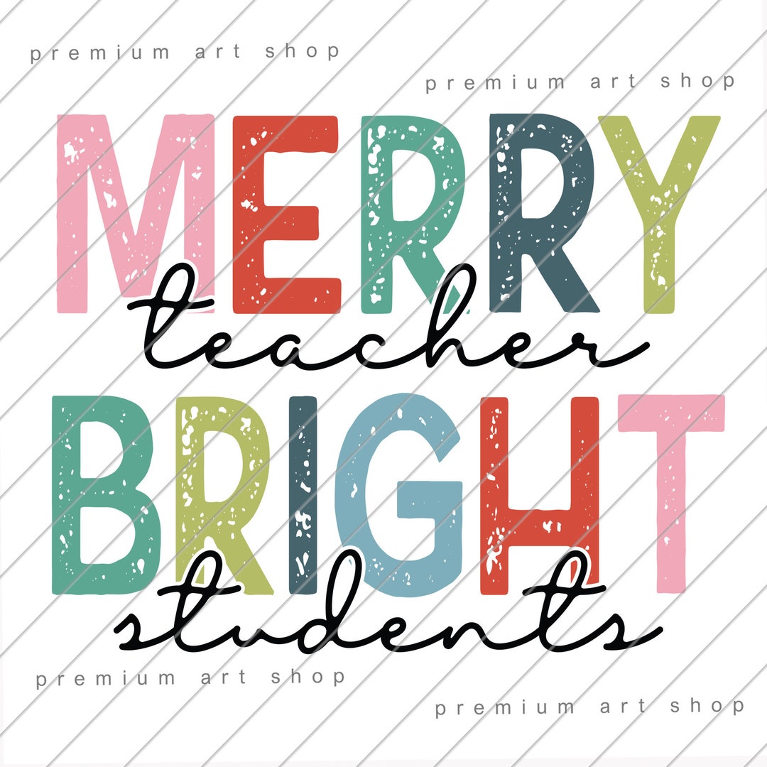 Merry Teacher Bright Students Christmas PNG, Christmas Teacher