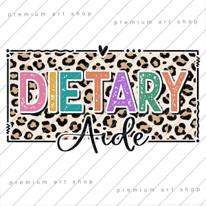 Dietary Aide PNG, Dietician Sublimation Design Download, Dietary Assistant PNG, Nursing Home Dietary Aide PNG, Certified Diet Helper