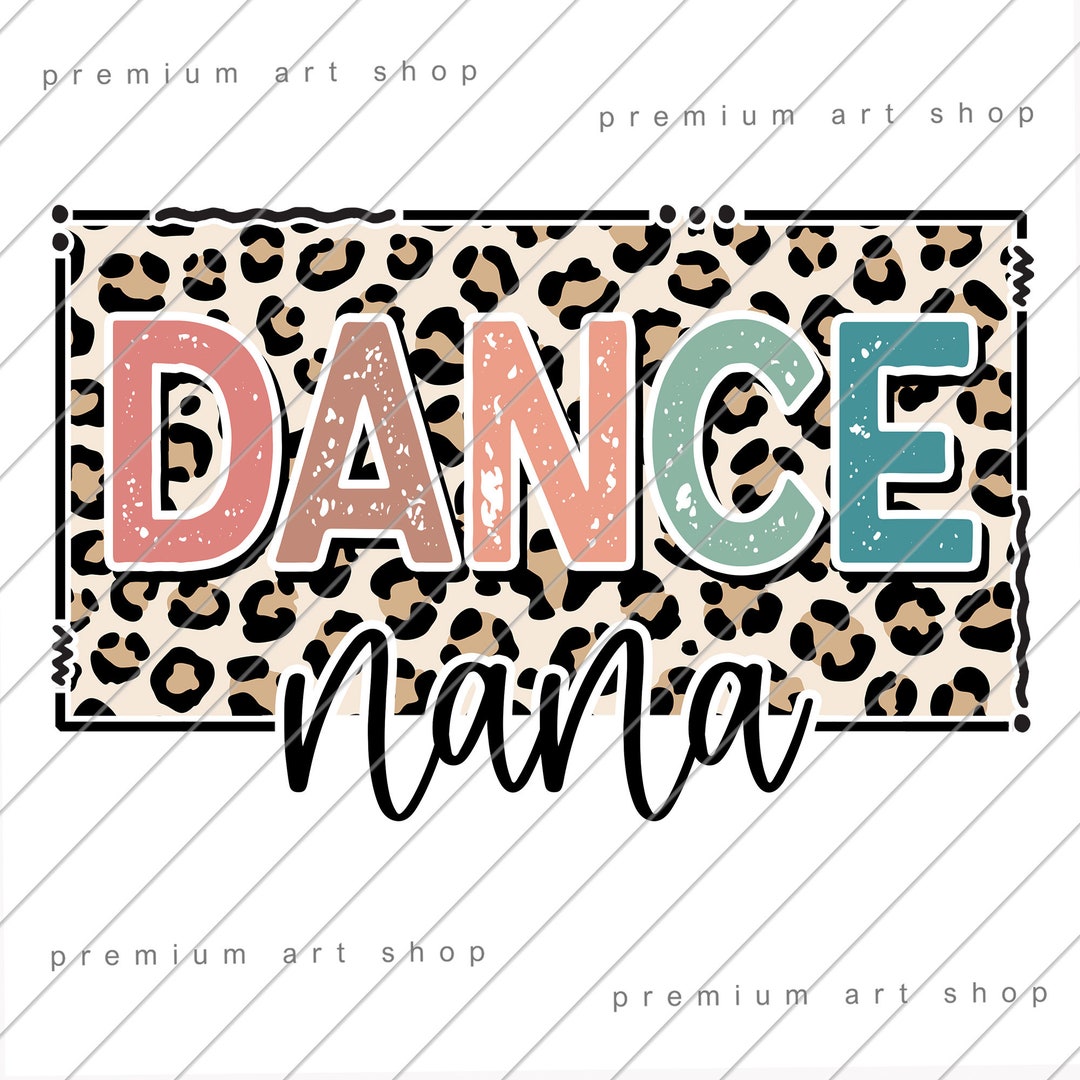 Dance Nana PNG, Dance Nana Sublimation Design Download, Dance PNG