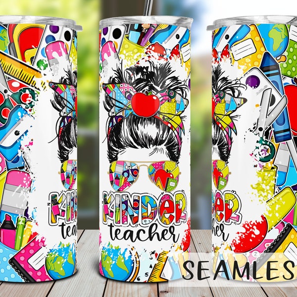 Kinder Teacher Tumbler PNG, Kindergarten Teacher Tumbler Sublimation Design Download, Seamless 20oz Skinny Tumbler PNG, Teacher Life