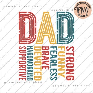 Op de afbeelding: Een retro-grafisch ontwerp met het woord "DAD" in grote, kleurrijke letters. De letters zijn gemaakt van meerdere strepen in rood, geel en blauw. Onder het woord "DAD" staat een verticale kolom met woorden, waaronder "strong", "funny", "fearless", "brave", "devoted", "hardworking" en "supportive".