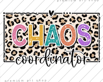 Chaos Coordinator PNG: Teacher Appreciation Design (Digital Download)