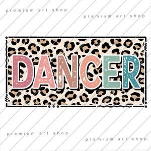 Dancer PNG, Dance Life Sublimation Design Download, Dancer Sublimation, Leopard Dancer PNG, Dancing, Dance Team, Dancing Lover