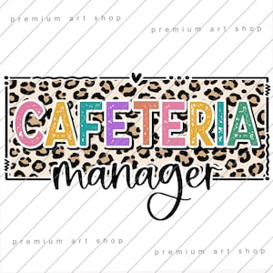 Cafeteria Manager Leopard PNG, Cafeteria Manager Back to School Sublimation Design Download, Cafeteria Squad, Lunchroom, Cafeteria Worker