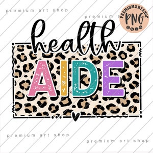 May include: A digital design featuring the words "health aide" in colorful letters with a leopard print background.