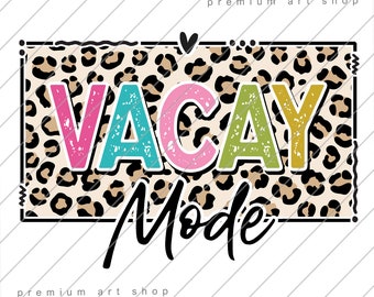 Vacay Mode PNG: Leopard Print Vacation Design (Digital Download)