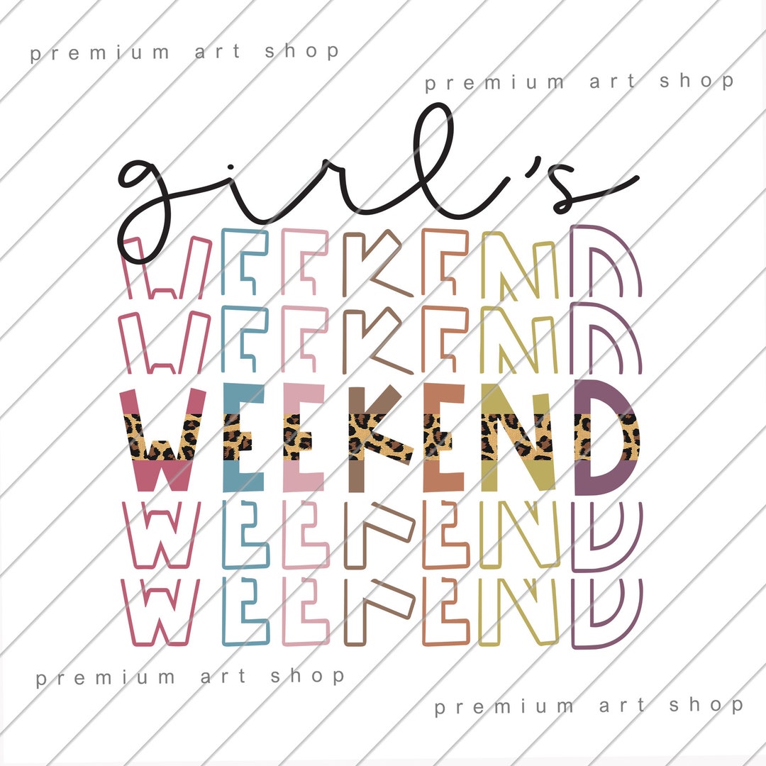 Girls Weekend PNG: Trip Sublimation Design (digital Download) - Etsy