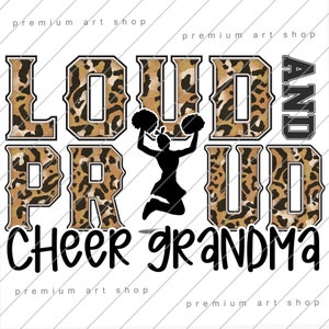 Loud and Proud Cheer Grandma PNG, Cheer Grandma Sublimation Download, Cheer Grandma Leopard PNG, Cheer, Cheerleader