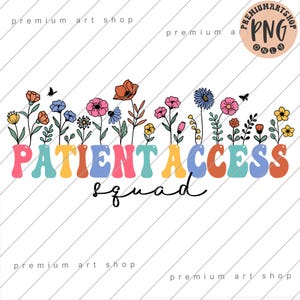 May include: A colorful graphic with the words "PATIENT ACCESS squad" in large, retro-style letters. Above the text are various flowers in small vases. The image has a white background with diagonal lines.