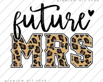 Future Mrs PNG: Leopard Wedding Design (Digital Download)