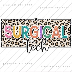 Surgical Technologist PNG, Surgical Tech Sublimation Design Download, Surgical Technician PNG, Surgeon Assistant, Nurse, Registered Nurse
