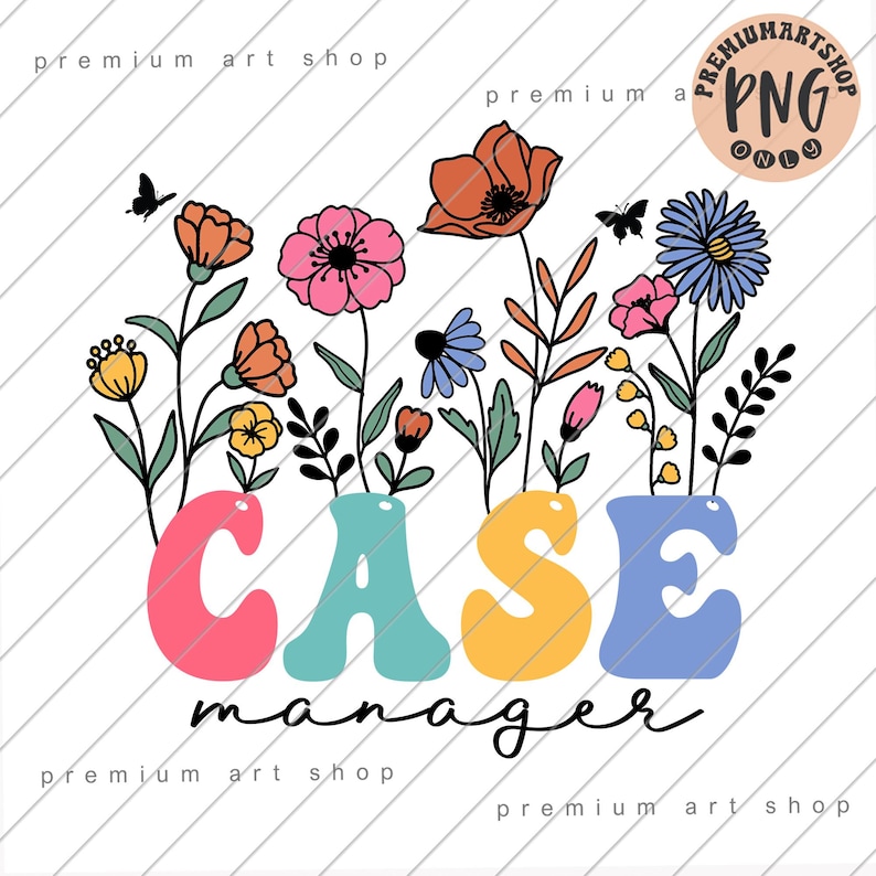Pretty Case Management Label Floral Case Manager PNG: Wildflower Social Worker Sublimation (digital ...