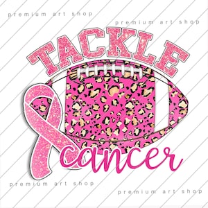 Tackle Cancer PNG, Tackle Cancer Breast Cancer Awareness Sublimation Design Download, Leopard, Cheetah, pink ribbon