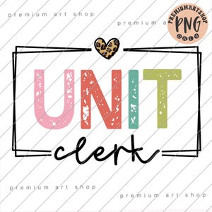 May include: A graphic design with the words "UNIT clerk" in colourful, distressed lettering inside a black rectangular frame. A heart with a leopard print design sits above the word "UNIT". The design includes the text "premium art shop" and a "premium a PNG only" logo.