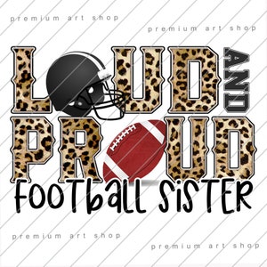 Football Sister png, Loud and Proud Football Sister sublimatieontwerp downloaden, Cheer Sister