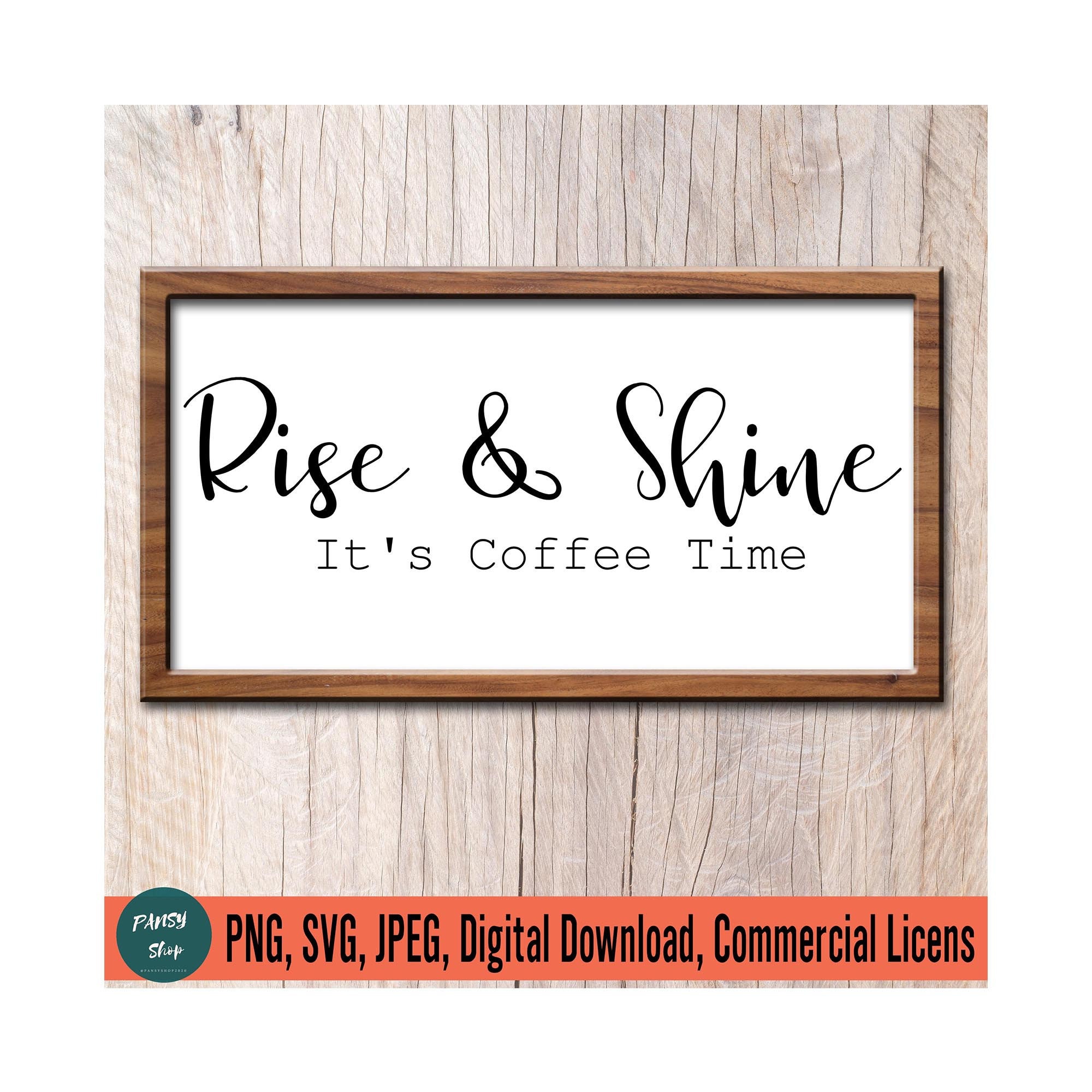 Rise and Shine It's Coffee Time Svg File for Cricut Etsy