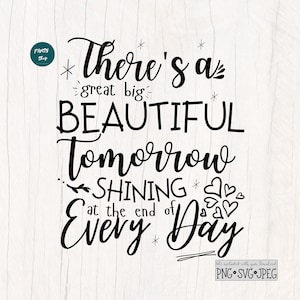 C'è un grande grande grande bello domani SVG, splendente alla fine di ogni giornata SVG, segnali motivazionali positivi SVG, file per Silhouette Cricut