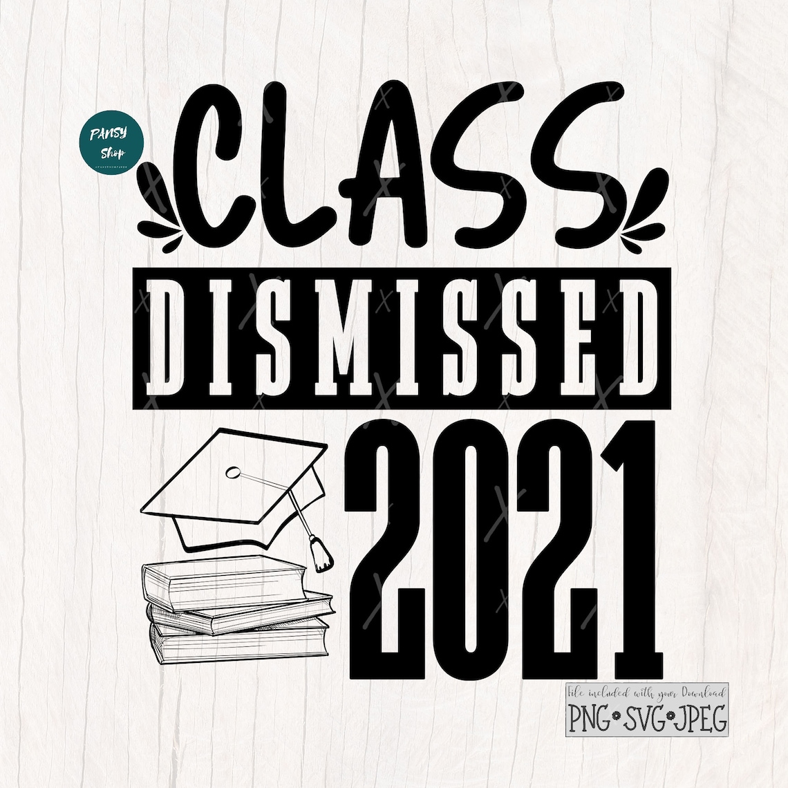 Download Class dismissed 2021 SVG Graduation Quote SVG End of ...