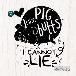 I Like Pig Butts and I Cannot Lie SVG Funny Barbecue Quote - Etsy